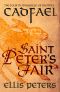 [Chronicles of Brother Cadfael 04] • Saint Peter's Fair